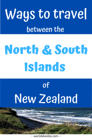 Ways to travel between the north and south islands of New Zealand