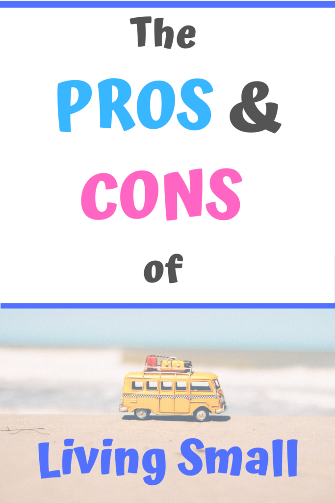 the pros and cons of living small