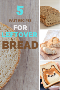 5 ways with leftover bread